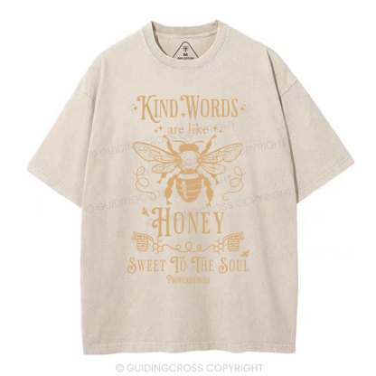 Kind Words Are Like Honey Christian Washed T-Shirt
