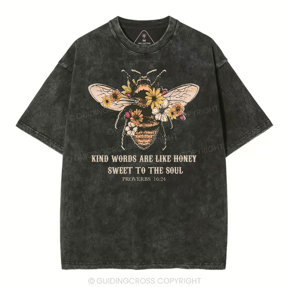 Kind Words Are Like Honey Bee Christian Washed T-Shirt