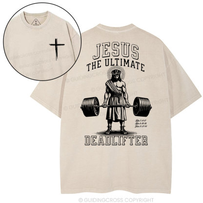 Jesus The Ulimate Deadlifter Chrsitian Washed T-Shirt
