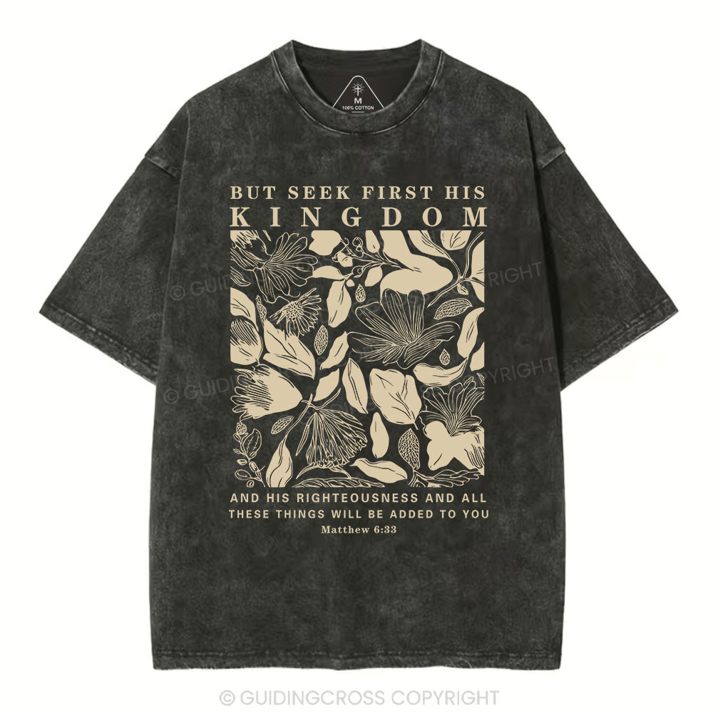 But Seek First His Kingdom Christian Washed T-Shirt
