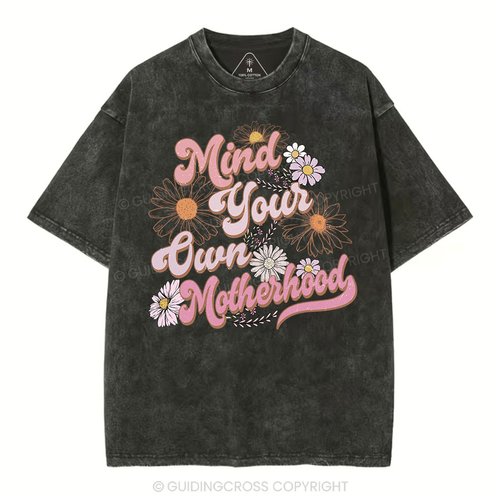 Mind Your Own Motherhood Christian Washed T-Shirt