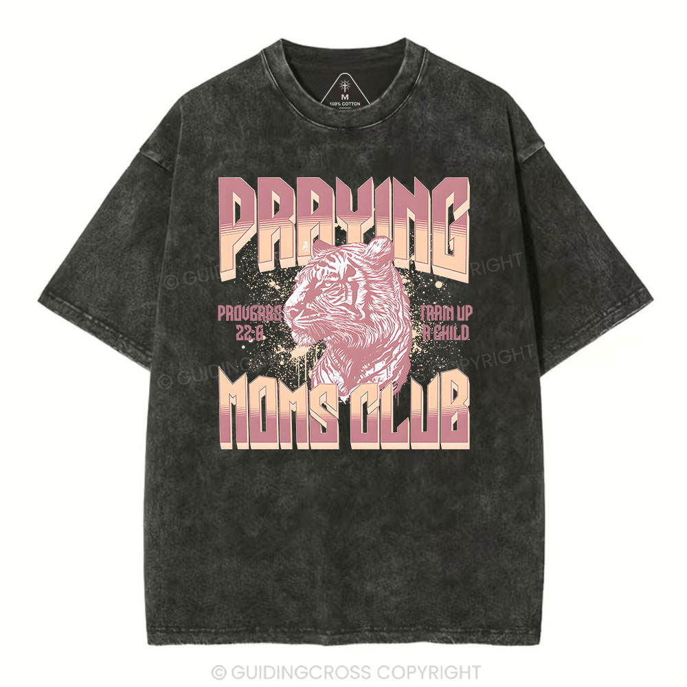 Praying Moms Club Christian Washed T-Shirt Sale - GuidingCross