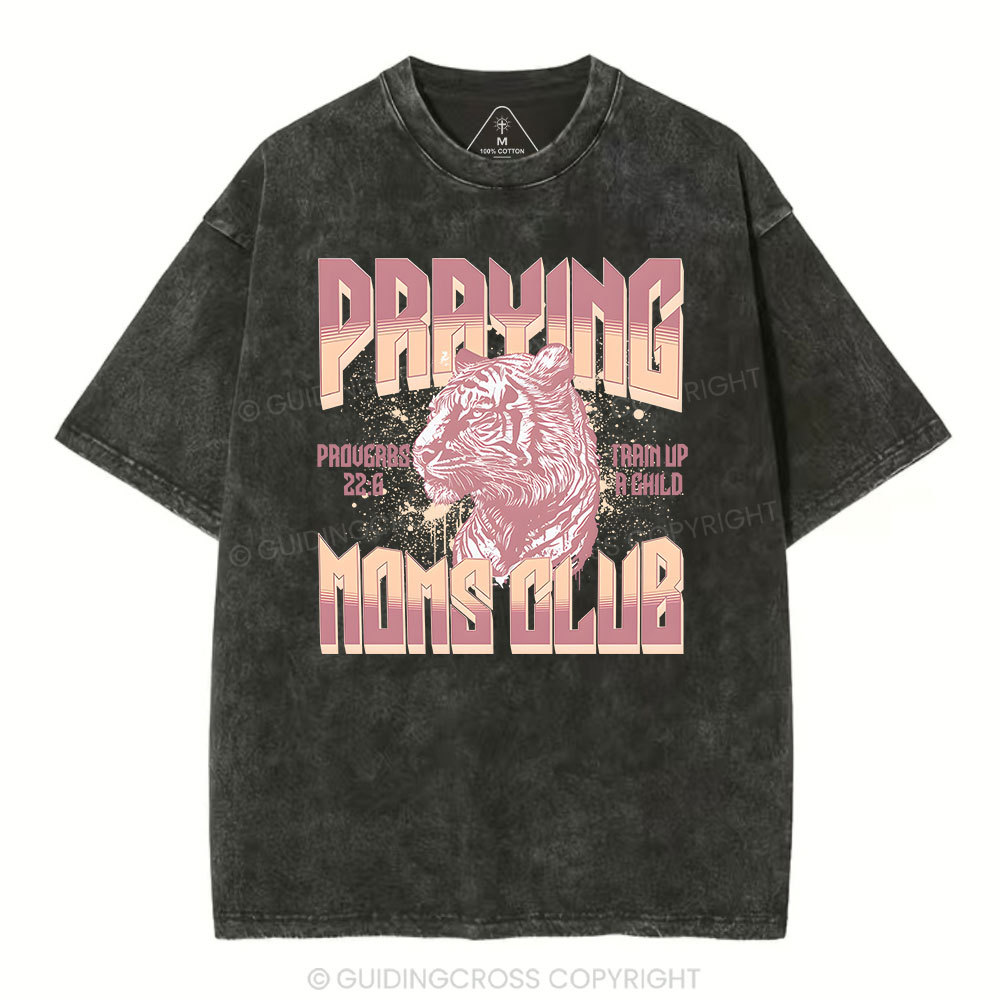 Praying Moms Club Christian Washed T-Shirt Sale - GuidingCross