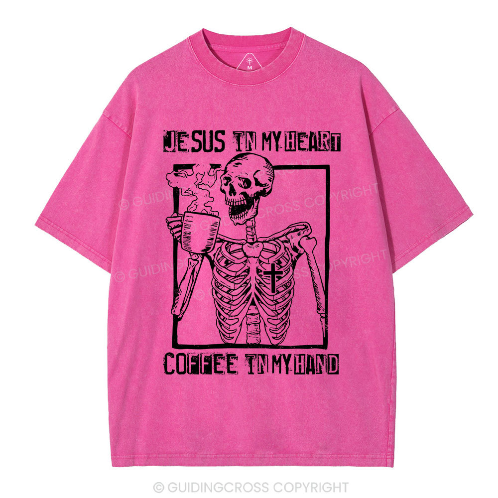 Jesus In My Heart Coffee In My Hand Christian Washed T-Shirt