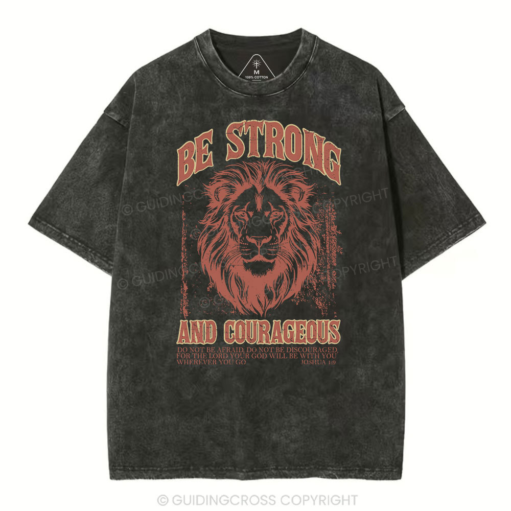 Be Strong And Courageous Christian Washed T-Shirt Sale - GuidingCross