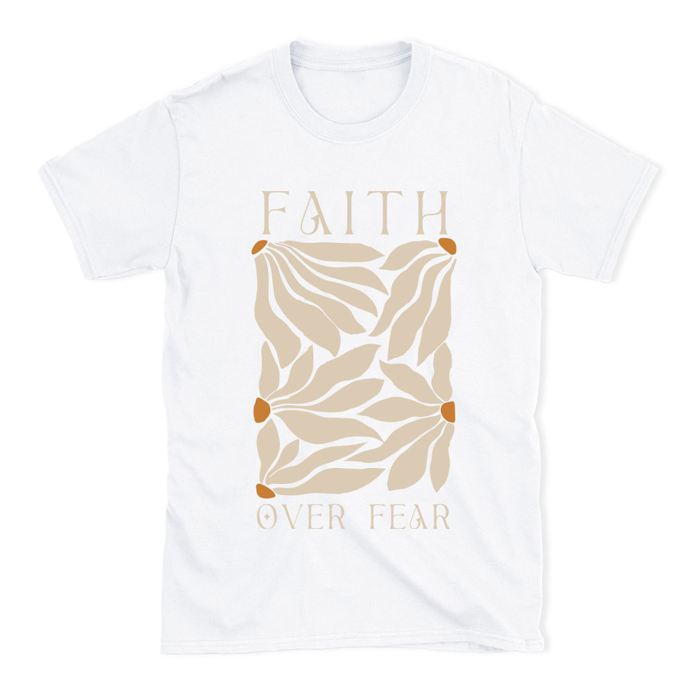Faith Over Fear Christian T-Shirt