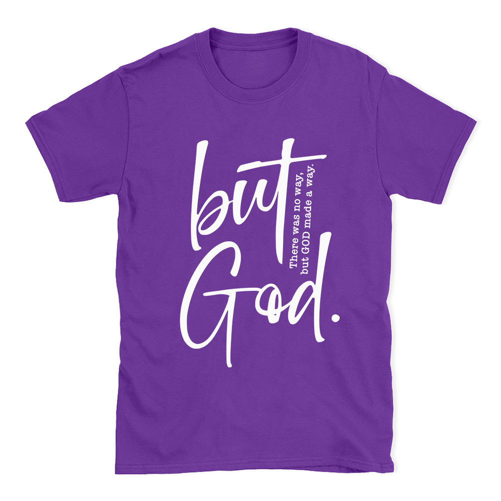 There Is No Way But God Made A Way Christian T-Shirt