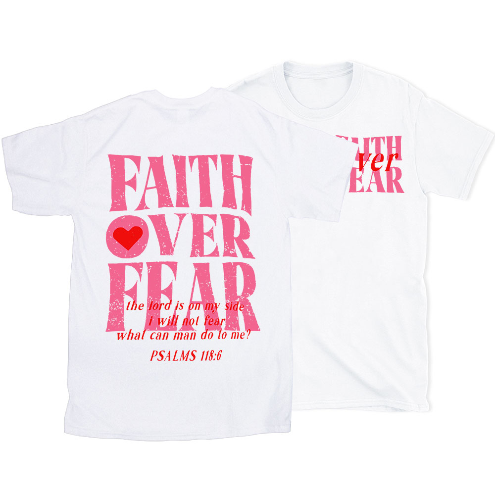 Faith Over Fear Christian T-Shirt