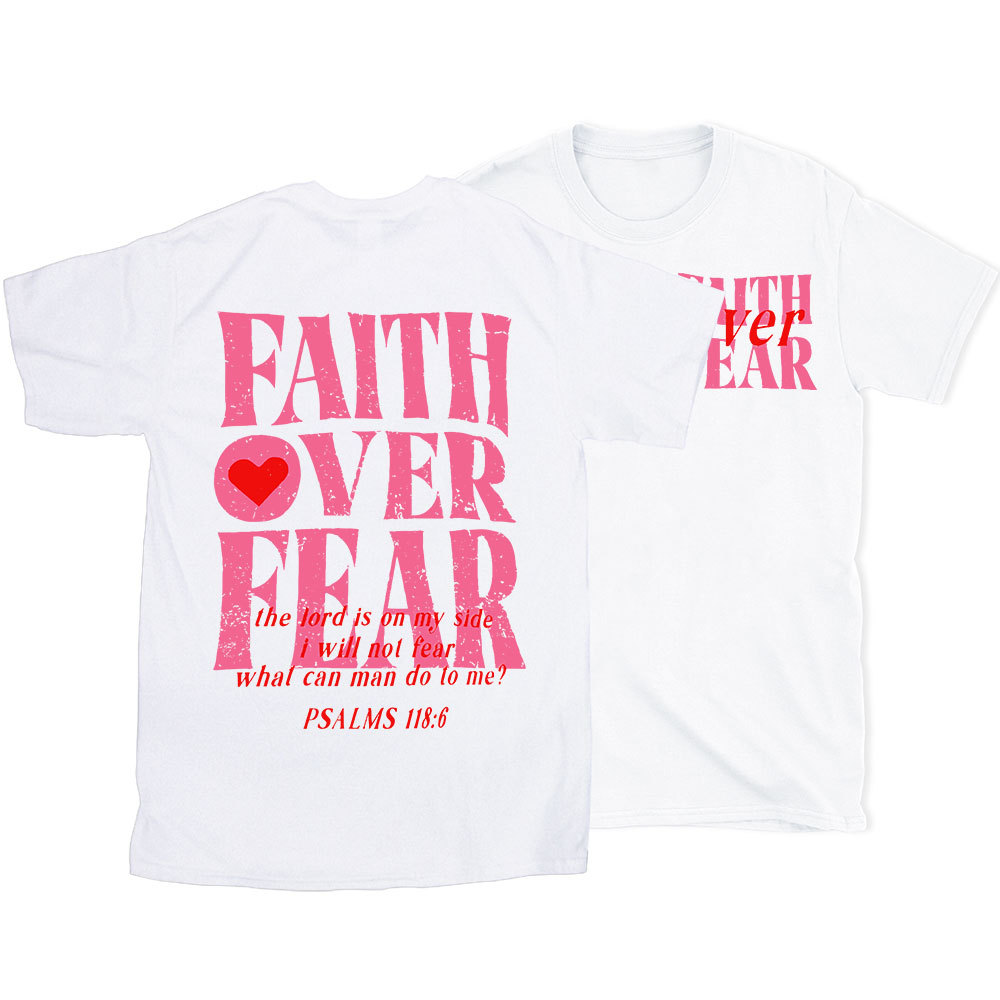 Faith Over Fear Christian T-Shirt