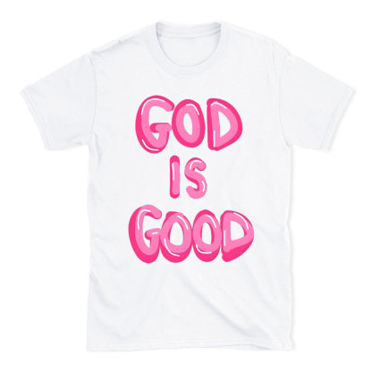 God Is Good Christian T-Shirt