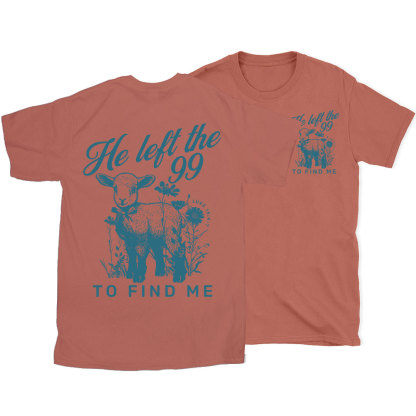 He Left The 99 To Find Me Christian T-Shirt
