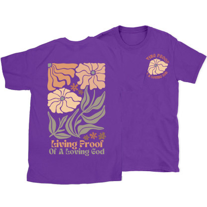 Living Proof Of A Loving God Christian T-Shirt