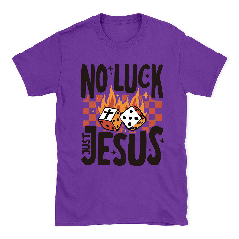 No Luck Just Jesus Christian T-Shirt