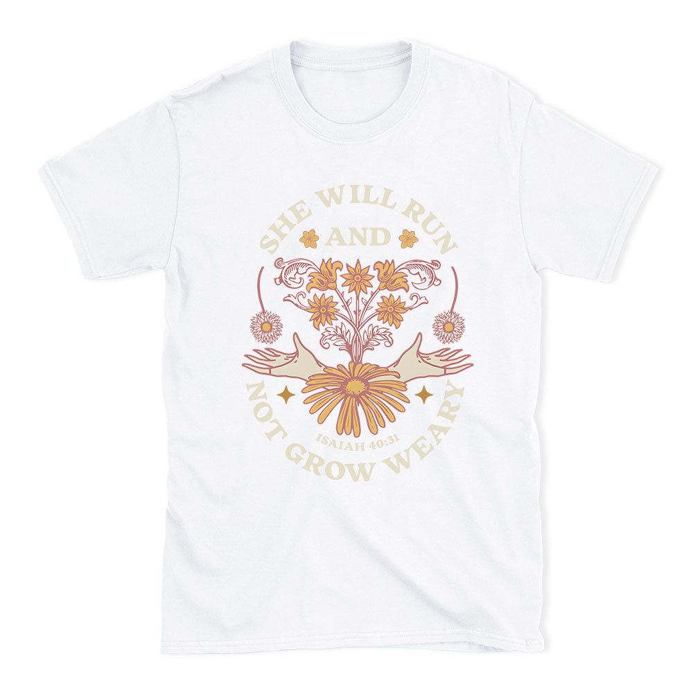 She Will Run And Not Grow Weary Christian T-Shirt