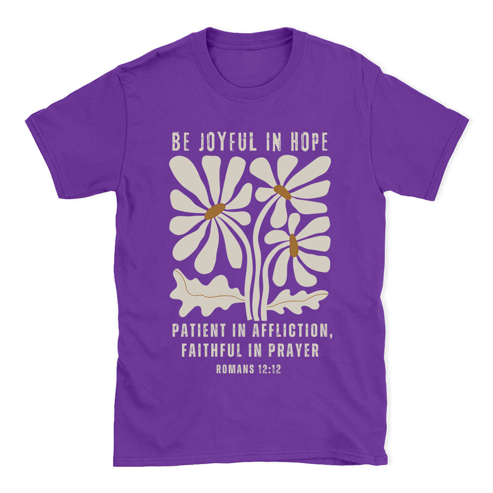 Be Joyful In Hope Christian T-Shirt