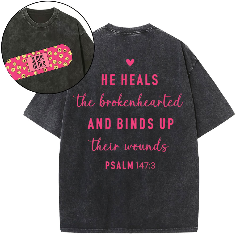 He Heals The Broken Heart Christian Washed T-Shirt