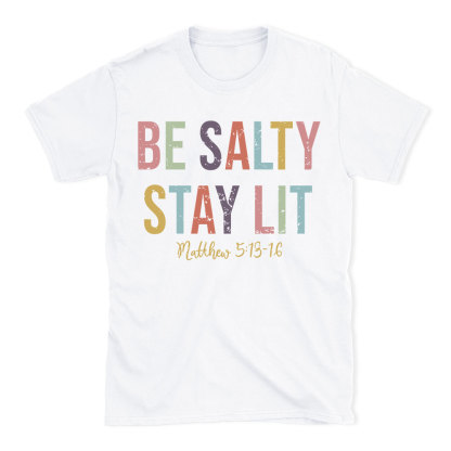 Be salty Stay Lit Vintage Washed Christian T-Shirt