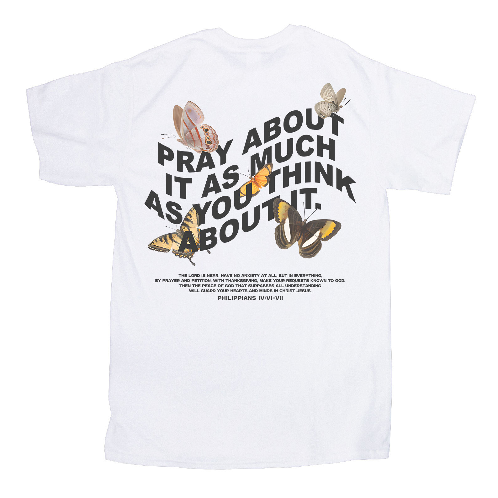Pray About It As Much As You Think About It Christian T-Shirt