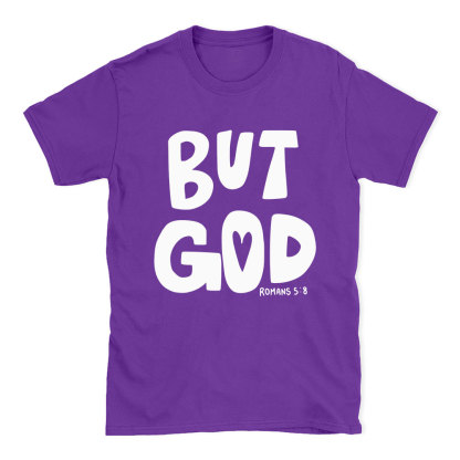 But God Chrsitian T-Shirt
