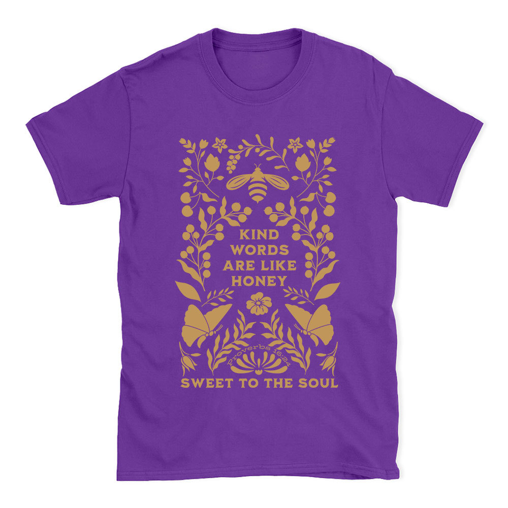 Kind Words Are Like Honey Sweet To The Soul Christian T-Shirt