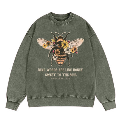 Kind Words Are Like Honey Bee Christian Washed Sweatshirt