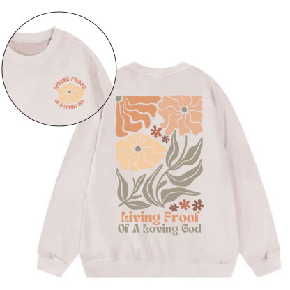 Living Proof Of A Loving God Christian Washed Sweatshirt