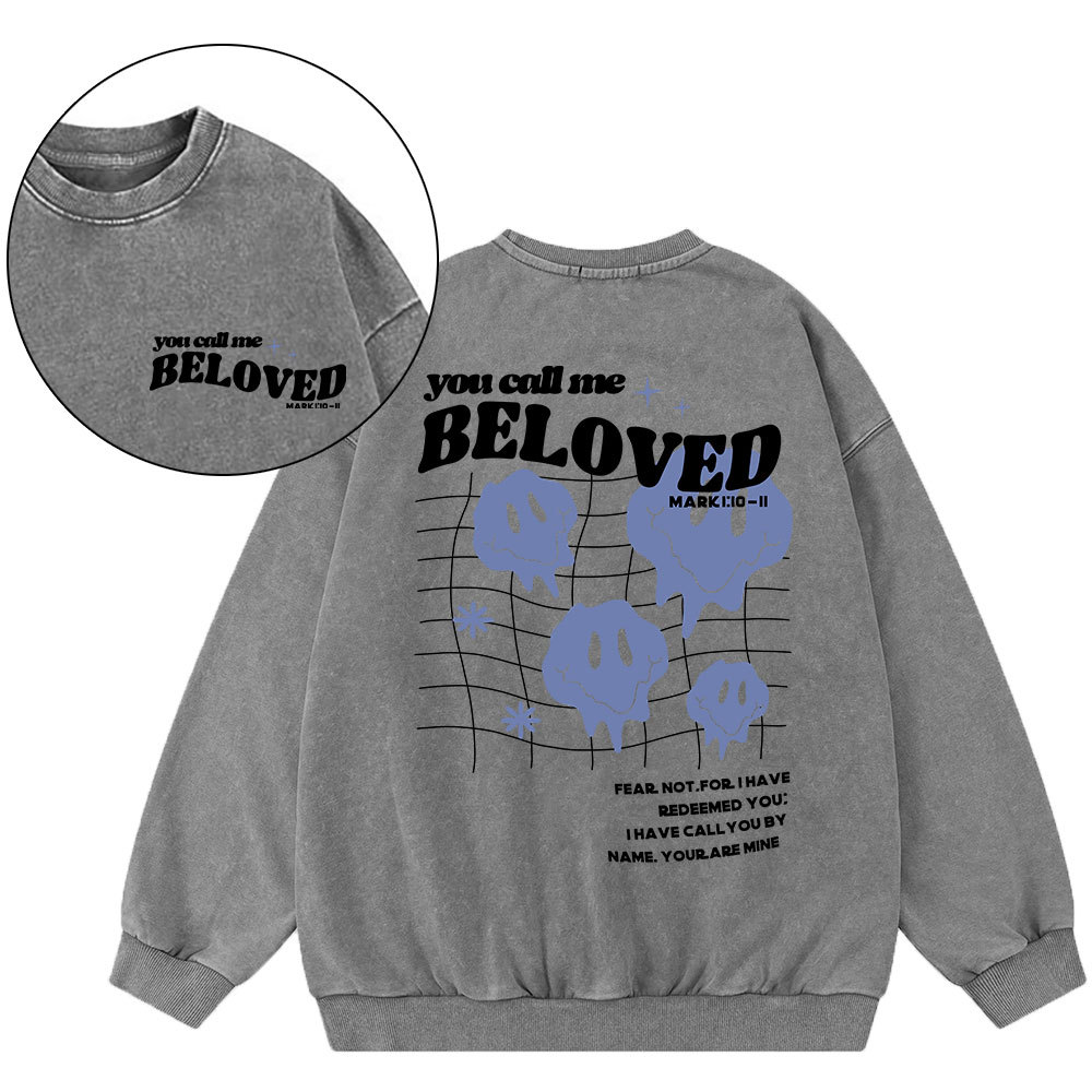 You Call Me Beloved Christian Washed Sweatshirt