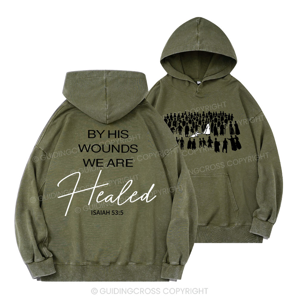 By His Wounds Christian Washed Hoodie 
