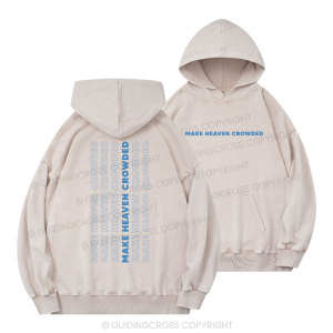 Image of Make Heaven Crowed Christian Washed Hoodie