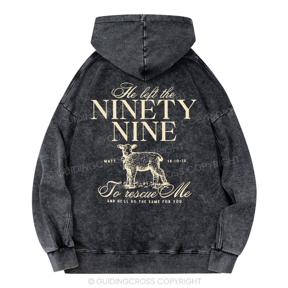 He Left The 99 To Rescues Me Christian Washed Hoodie 