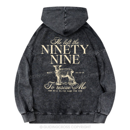 He Left The 99 To Rescues Me Christian Washed Hoodie 