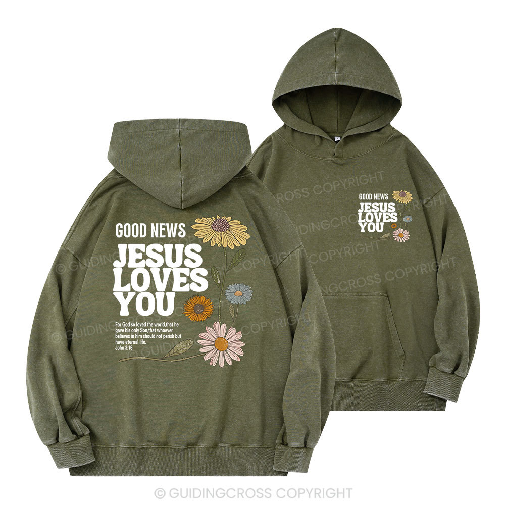 Good News Jesus Loves You Christian Washed Hoodie 