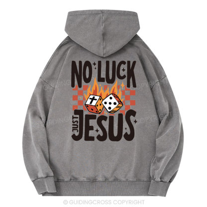 No Luck Just Jesus Christian Washed Hoodie