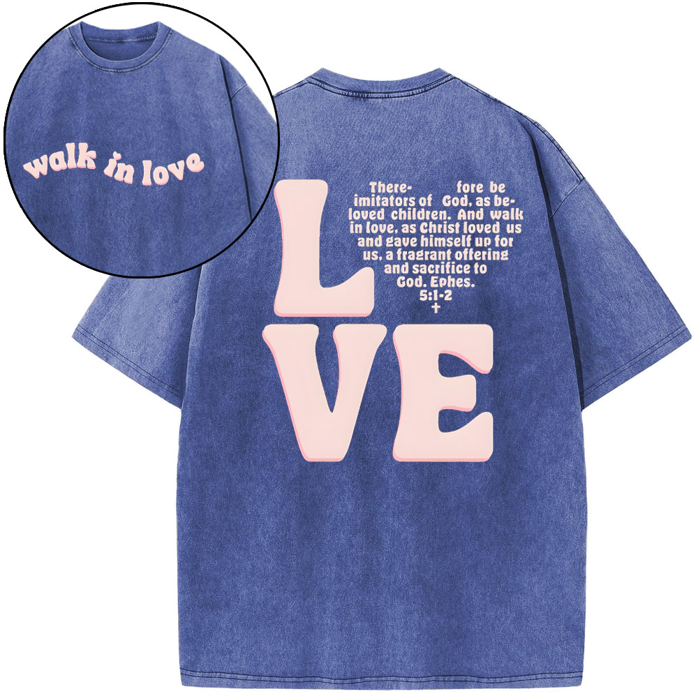 Walk In Love Christian Washed T-Shirt