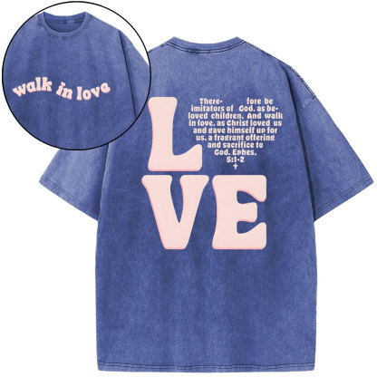 Walk In Love Christian Washed T-Shirt