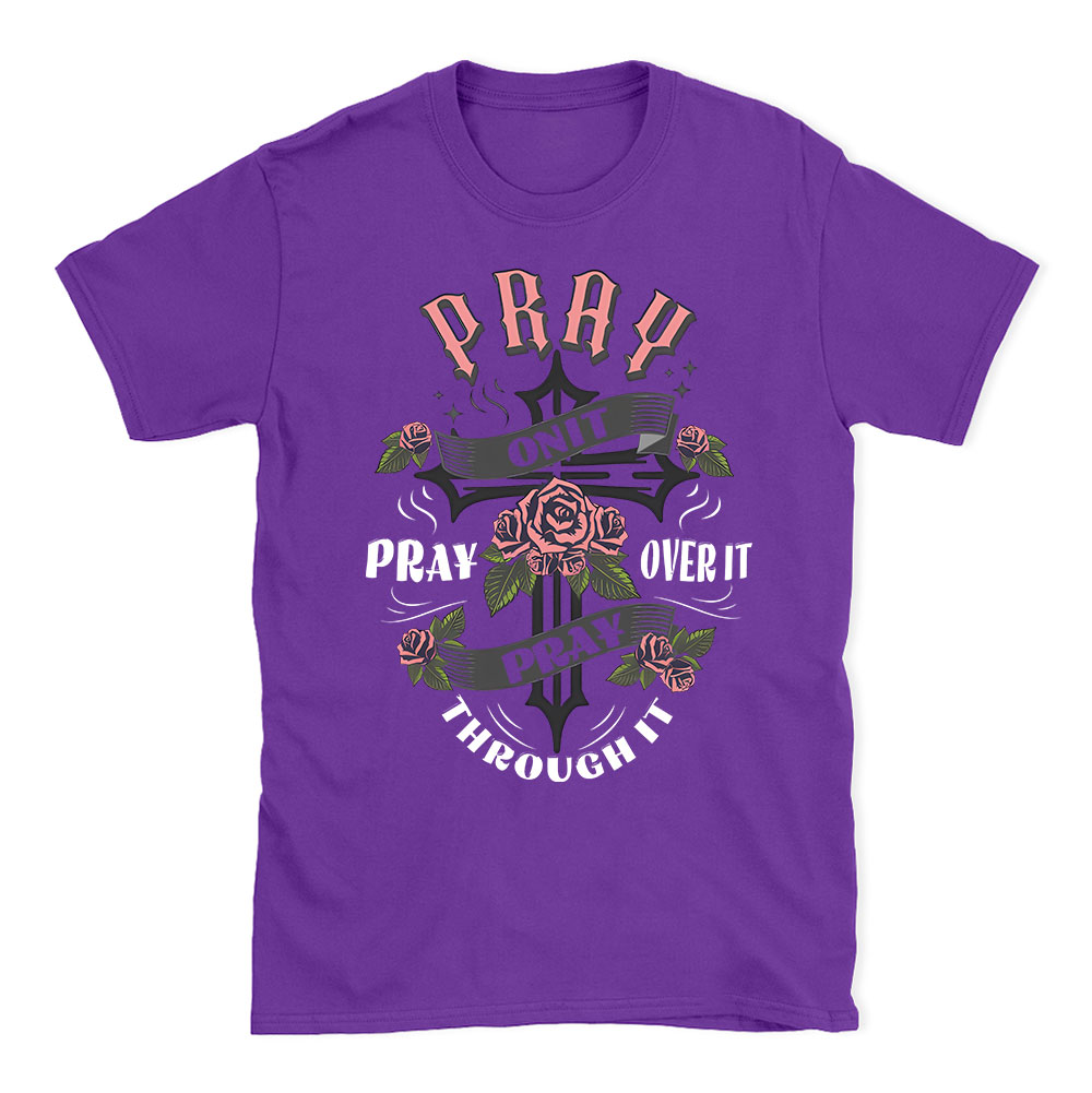 Pray On It Christian T-Shirt