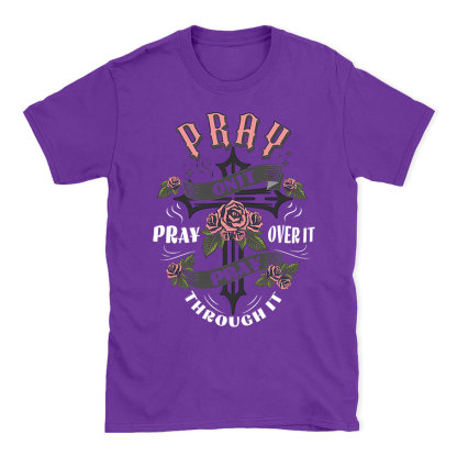 Pray On It Christian T-Shirt