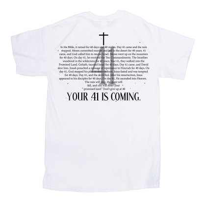 Your 41 Is Coming Christian T-Shirt