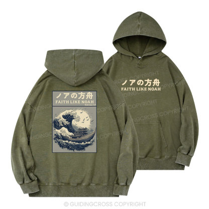 Faith Like Noah Christian Washed Hoodie