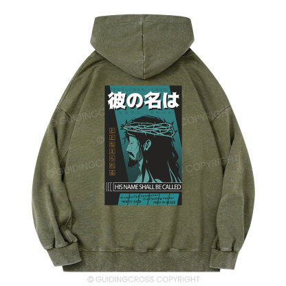 His Name Shall Be Called Jesus Christian Washed Hoodie