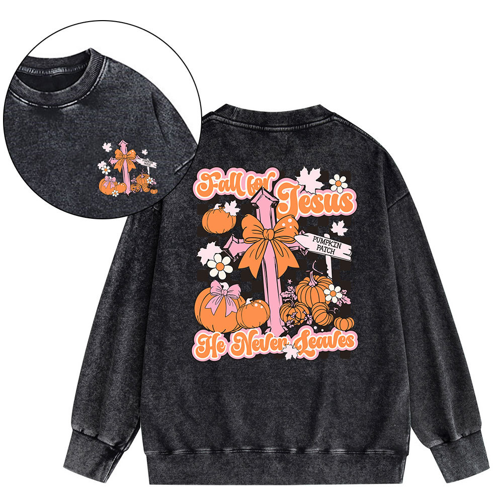 Fall For Jesus He Never Leaves Christian Washed Sweatshirt