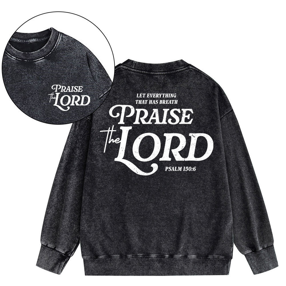 Praise The Lord Christian Washed Sweatshirt