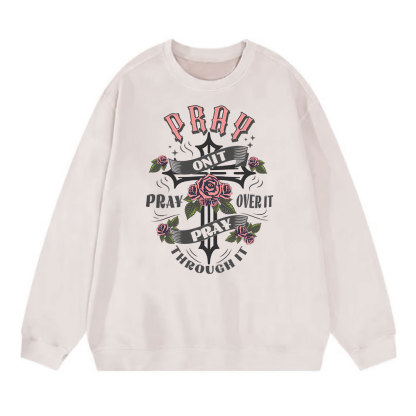 Pray On It Christian Washed Sweatshirt