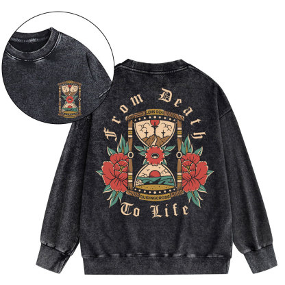 From Death To Life Christian Washed Sweatshirt