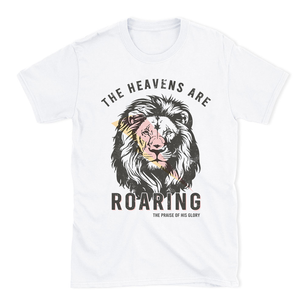 The Heavens Are Roaring Christian T-Shirt