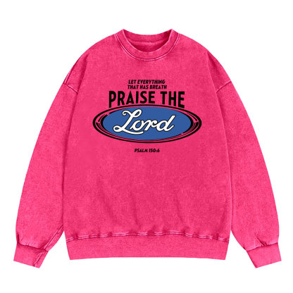 Praise The Lord Christian Washed Sweatshirt