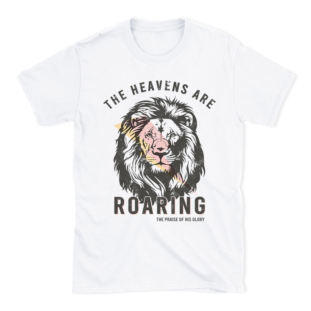 The Heavens Are Roaring Christian T-Shirt