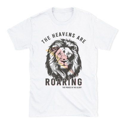 The Heavens Are Roaring Christian T-Shirt