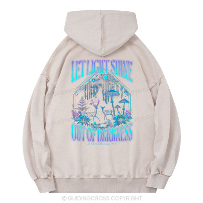 Let Light Shine Out Of Darkness Christian Washed Hoodie
