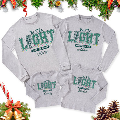 Personalized Be The Light Christmas Family Matching Long Sleeve T-Shirt